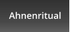Ahnenritual